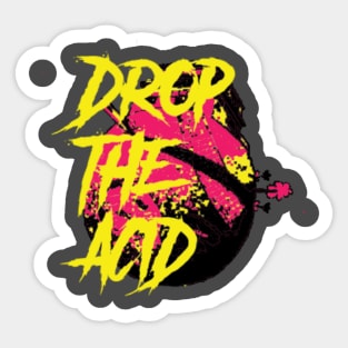 Drop The Acid Sticker